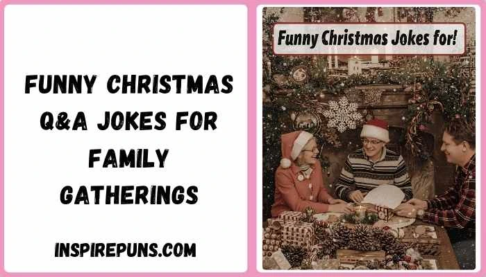 Funny Christmas q&a jokes for family gatherings