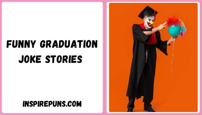 Funny Graduation Joke Stories