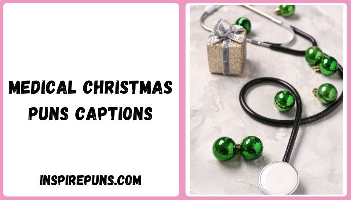Medical christmas puns captions