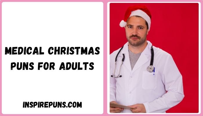 Medical christmas puns for adults