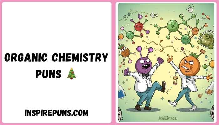 Organic Chemistry Puns 