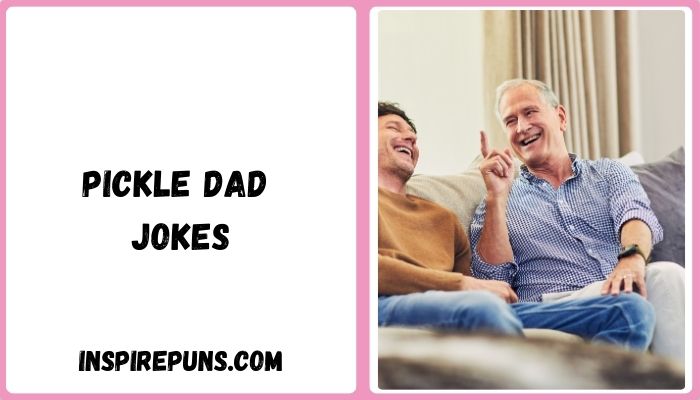 Pickle Dad Jokes