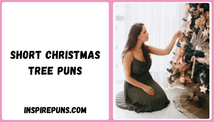 Short Christmas Tree Puns
