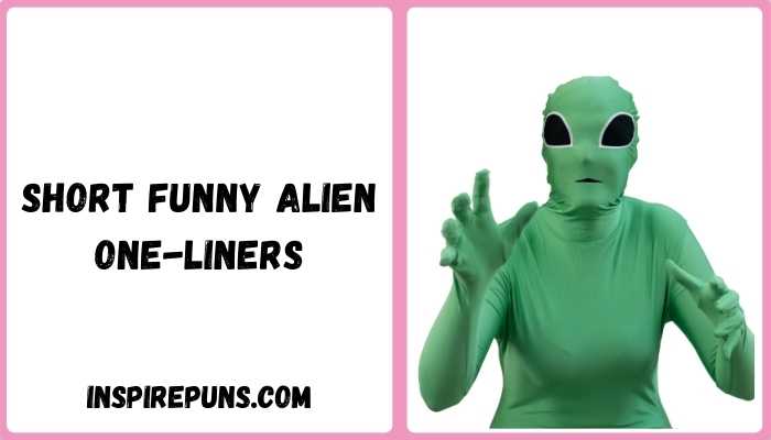 Short Funny Alien One-Liners