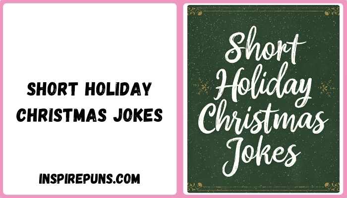 Short Holiday Christmas Jokes