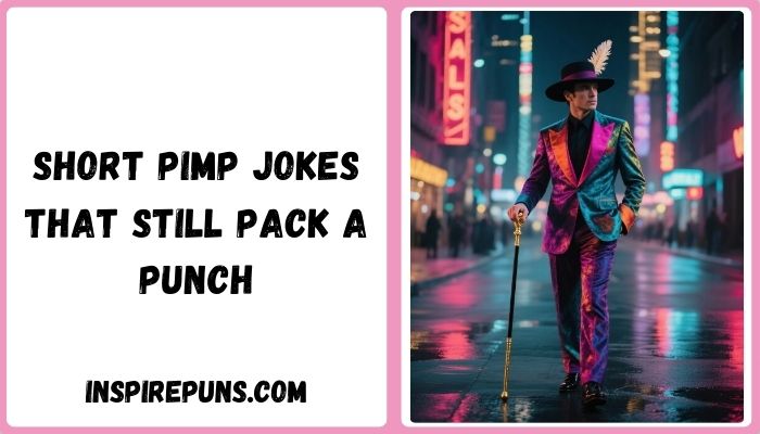 Short Pimp Jokes That Still Pack a Punch