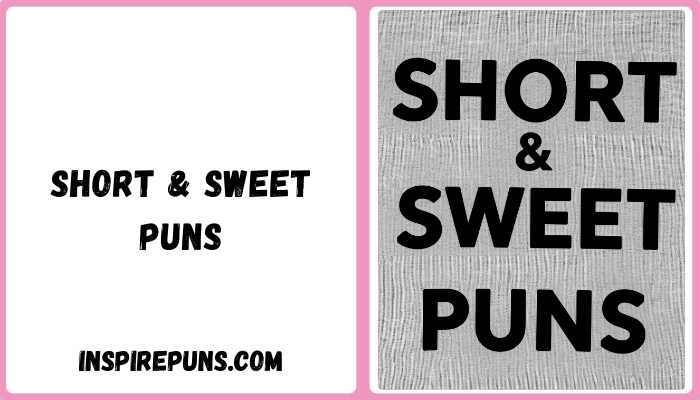 Short & Sweet Puns