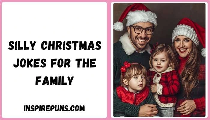 Silly Christmas Jokes for the Family
