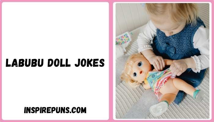 labubu doll jokes