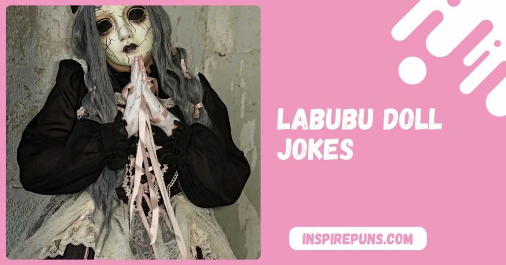 labubu doll jokes