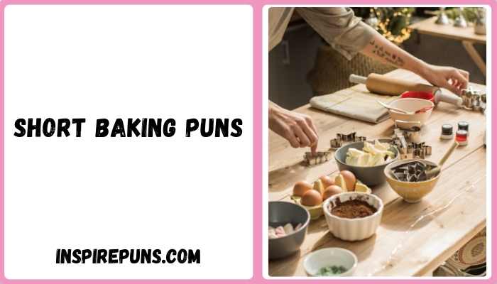 Short Baking Puns